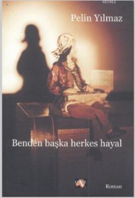 Benden Başka Herkes Hayal