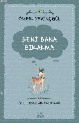 Beni Bana Bırakma - Özel İnsanlar Arıyorum