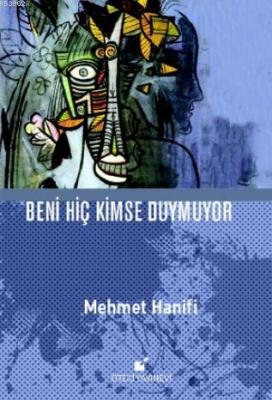 Beni Hiç Kimse Duymuyor Mehmet Hanifi