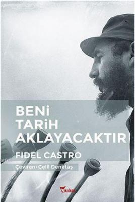 Beni Tarih Aklayacaktır Fidel Castro