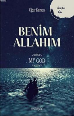 Benim Allah'ım - My God Uğur Karaca