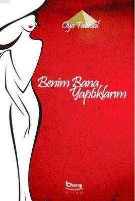Benim Bana Yaptıklarım