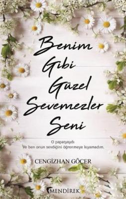 Benim Gibi Güzel Sevemezler Seni