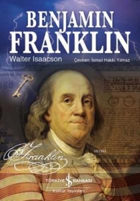Benjamin Franklin (Ciltli) Walter Isaacson