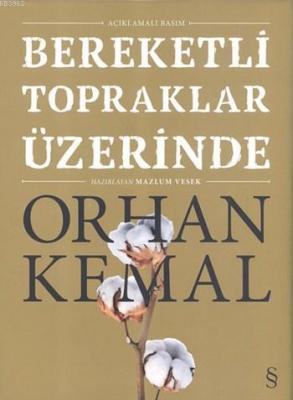 Bereketli Topraklar Üzerinde (Açıklamalı Basım) Orhan Kemal