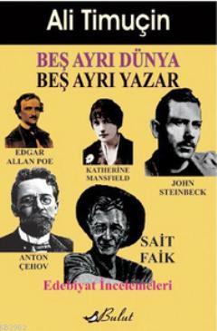 Beş Ayrı Dünya Beş Ayrı Yazar Ali Timuçin
