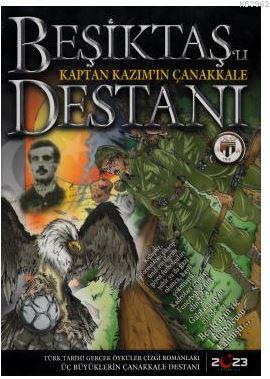 Beşiktaş'lı Kaptan Kazım'ın Çanakkale Destanı Kolektif