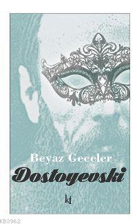 Beyaz Geceler Fyodor Dostoyevski Uzun Öykü Kolektif