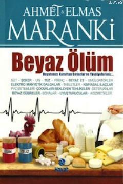 Beyaz Ölüm Ahmet Maranki