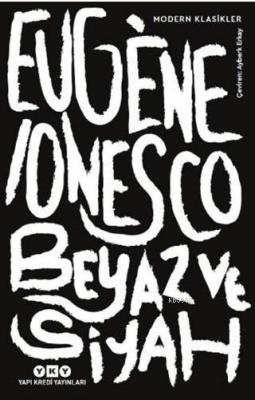 Beyaz ve Siyah Eugene Ionesco