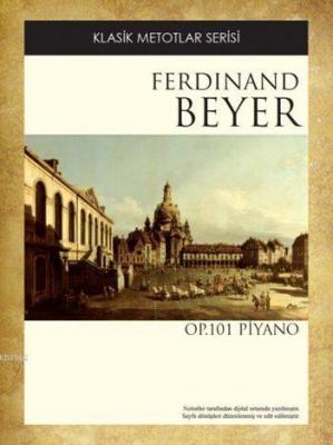 Beyer Op. 101 Piyano Ferdinand Beyer