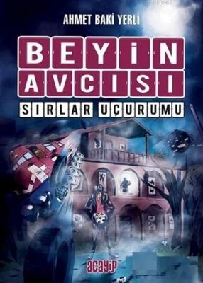 Beyin Avcısı 5 - Sırlar Uçurumu Ahmet Baki Yerli