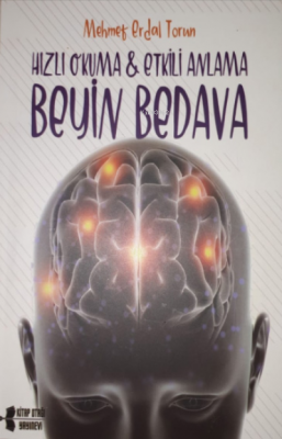 Beyin Bedava - Hızlı Okuma Etkili Anlama Mehmet Erdal Torun