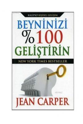 Beyninizi %100 Geliştirin Jean Carper