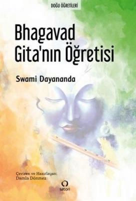 Bhagavad Gita'nın Öğretisi Swami Dayananda