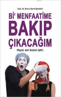 Bi' Menfaatime Bakıp Çıkacağım