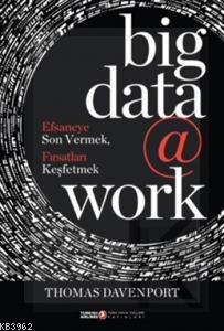 Big Data @ Work Thomas H. Davenport