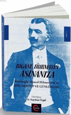 Bîgâne Durmayın Âşinânıza