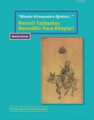 Bilenler Bilmeyenlere Öğretsin - Resimli Taşbaskısı Nasreddin Hoca Kit