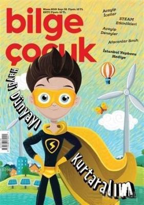 Bilge Çocuk Dergisi Sayı: 32 Nisan 2019 Kolektif