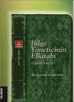 Bilge Yöneticinin El Kitabı - Edebü'l-vezîr