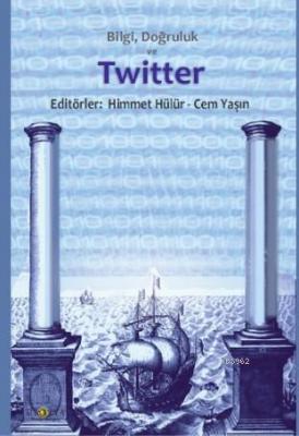 Bilgi, Doğruluk ve Twitter Kolektif