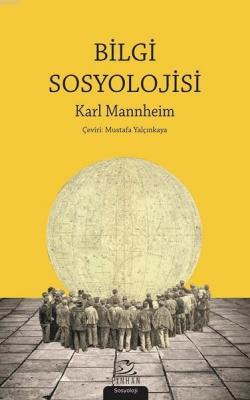 Bilgi Sosyolojisi Karl Mannheim