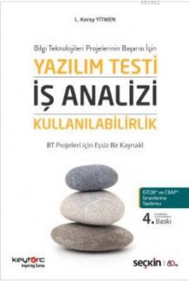 Bilgi Teknolojileri Projelerinin Başarısı İçin Yazılım Testi - İş Analizi - Kullanılabilirlik