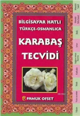 Bilgisayar Hatılı Türkçe - Osmanlıca Karabaş Tecvidi Kolektif