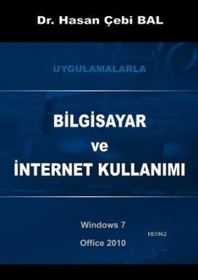 Bilgisayar ve İnternet Kullanımı Hasan Çebi Bal