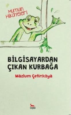 Bilgisayardan Çıkan Kurbağa Mazlum Çetinkaya