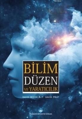 Bilim Düzen ve Yaratıcılık David Bohm F. David Peat F. David Peat Davi