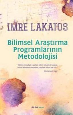 Bilimsel Araştırma Programlarının Metodolojisi Imre Lakatos