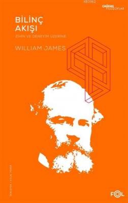 Bilinç Akışı - Zihin ve Deneyim Üzerine William James