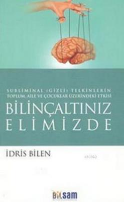 Bilinçaltınız Elimizde