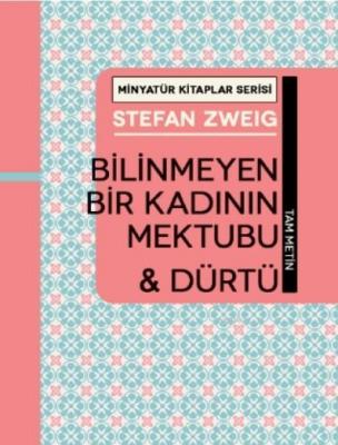 Bilinmeyen Bir Kadının Mektubu ve Dürtü Stefan Zweig