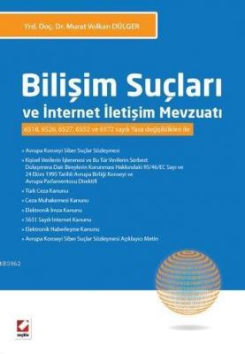 Bilişim Suçları ve İnternet İletişim Mevzuatı Murat Volkan Dülger