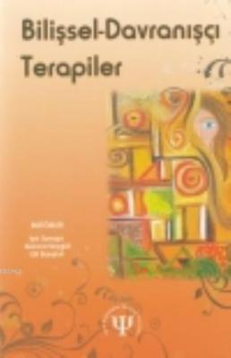 Bilişsel - Davranışçı Terapiler