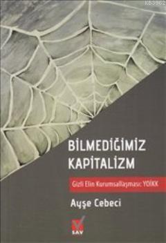 Bilmediğimiz Kapitalizm