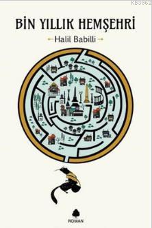 Bin Yıllık Hemşehri Halil Babilli