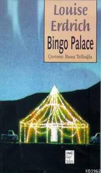 Bingo Palace Karen Louise Erdrich