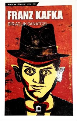 Bir Açlık Sanatçısı Franz Kafka