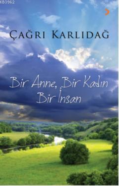 Bir Anne, Bir Kadın, Bir İnsan
