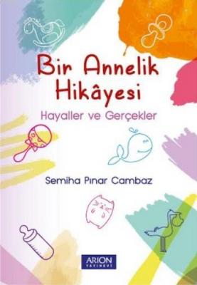 Bir Annelik Hikayesi Semiha Pınar Cambaz