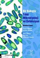 Bir Bakışta Tıbbi Mikrobiyoloji ve Enfeksiyon