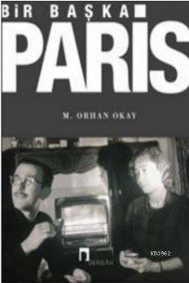 Bir Başka Paris M. Orhan Okay