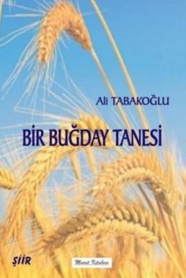 Bir Buğday Tanesi Ali Tabakoğlu