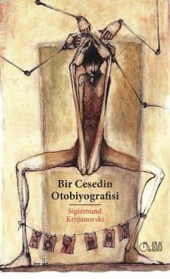 Bir Cesedin Otobiyografisi Sigizmund Krjijanovski