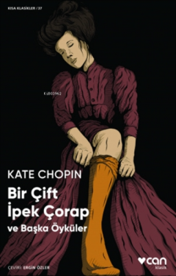 Bir Çift Ipek Çorap Ve Başka Öyküler Kate Chopin