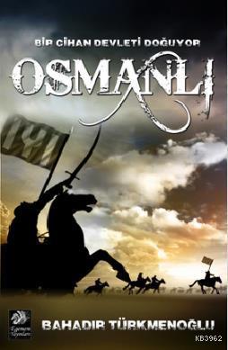 Bir Cihan Devleti Doğuyor Osmanlı